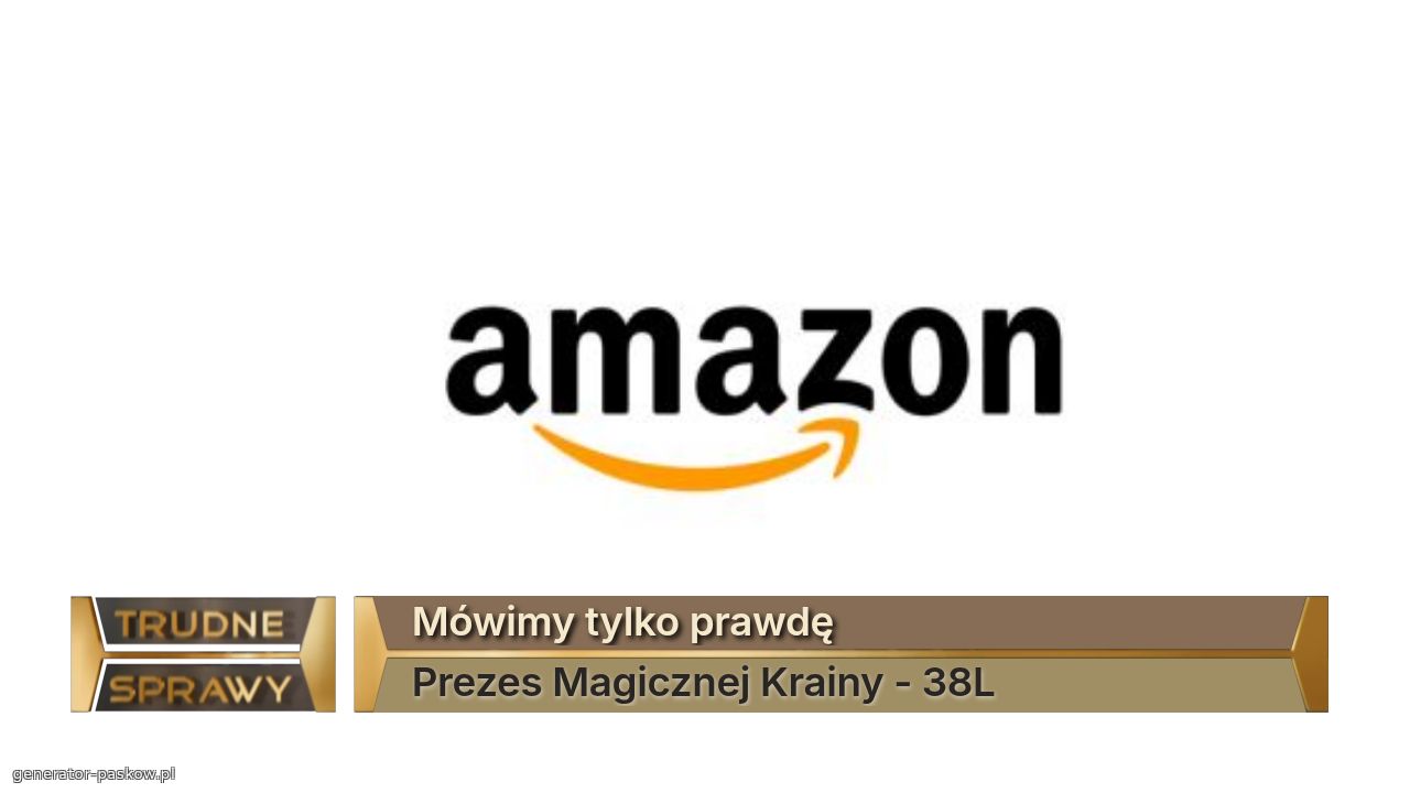 Mówimy tylko prawdę
Prezes Magicznej Krainy - 38L