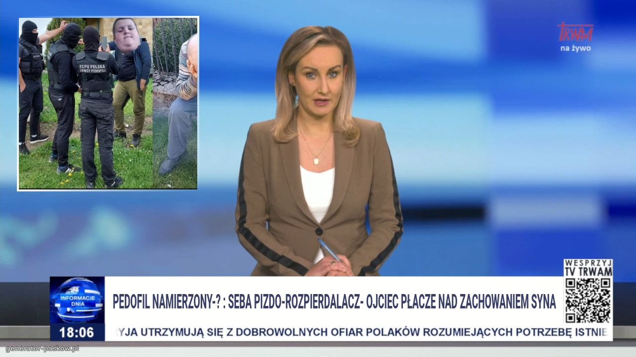 PEDOFIL NAMIERZONY-? : SEBA PIZDO-ROZPIERDALACZ- OJCIEC PŁACZE NAD ZACHOWANIEM SYNA