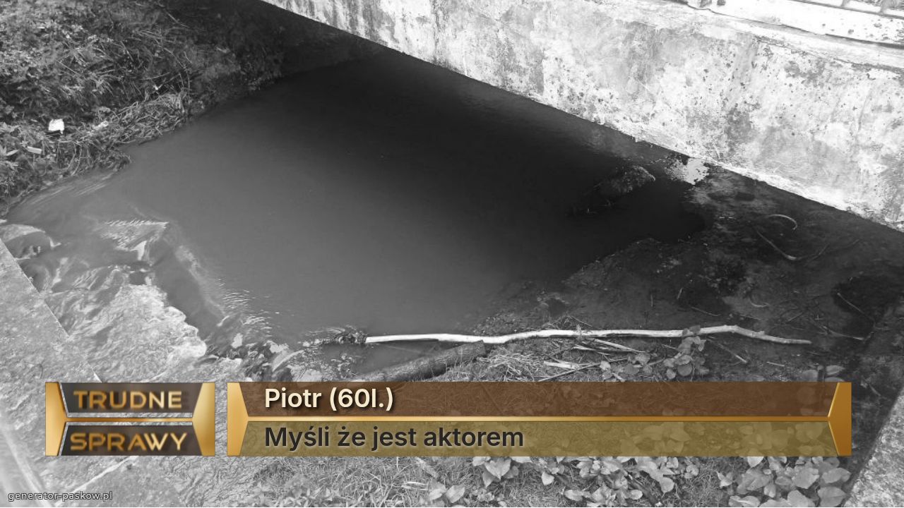 Piotr (60l.)
Myśli że jest aktorem