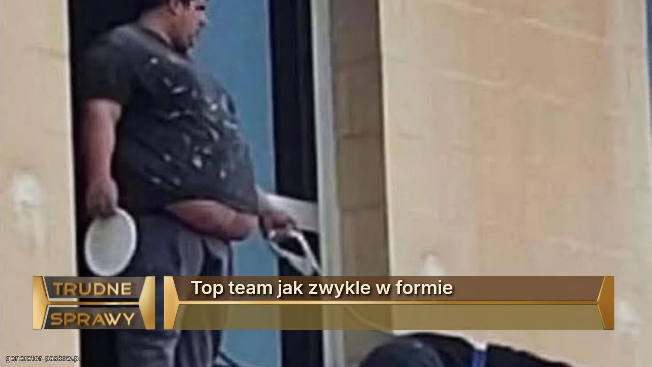 Top team jak zwykle w formie
