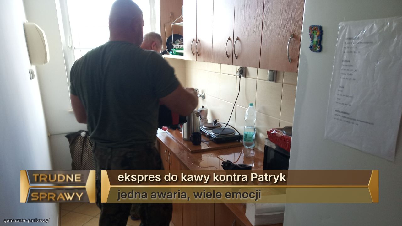 ekspres do kawy kontra Patryk
jedna awaria, wiele emocji