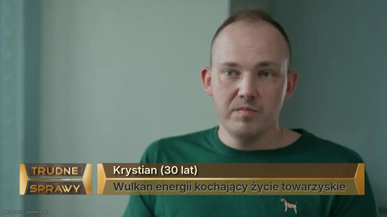 Krystian (30 lat)
Wulkan energii kochający życie towarzyskie