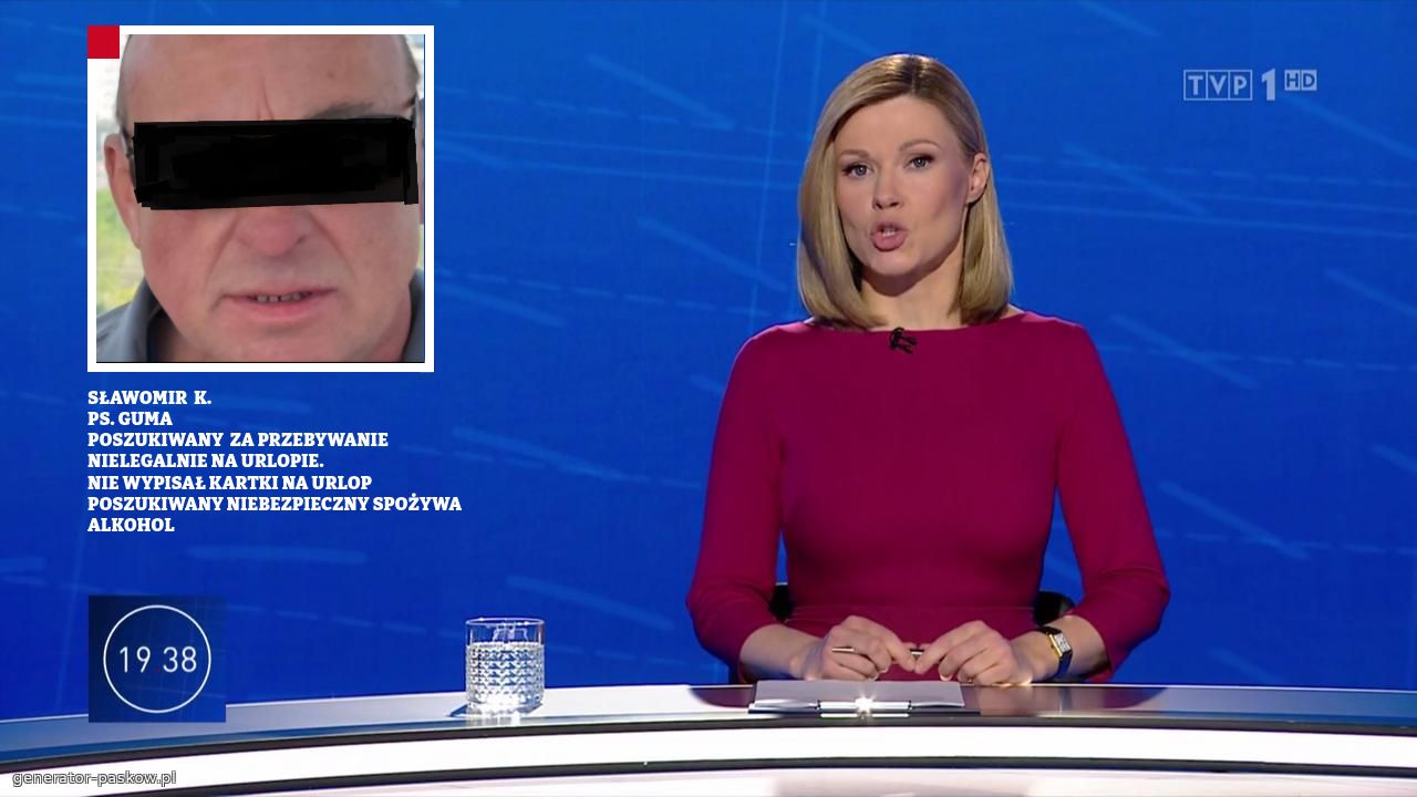 SŁAWOMIR  K.
PS. GUMA 
POSZUKIWANY  ZA PRZEBYWANIE NIELEGALNIE NA URLOPIE.
NIE WYPISAŁ KARTKI NA URLOP 
POSZUKIWANY NIEBEZPIECZNY SPOŻYWA ALKOHOL 
