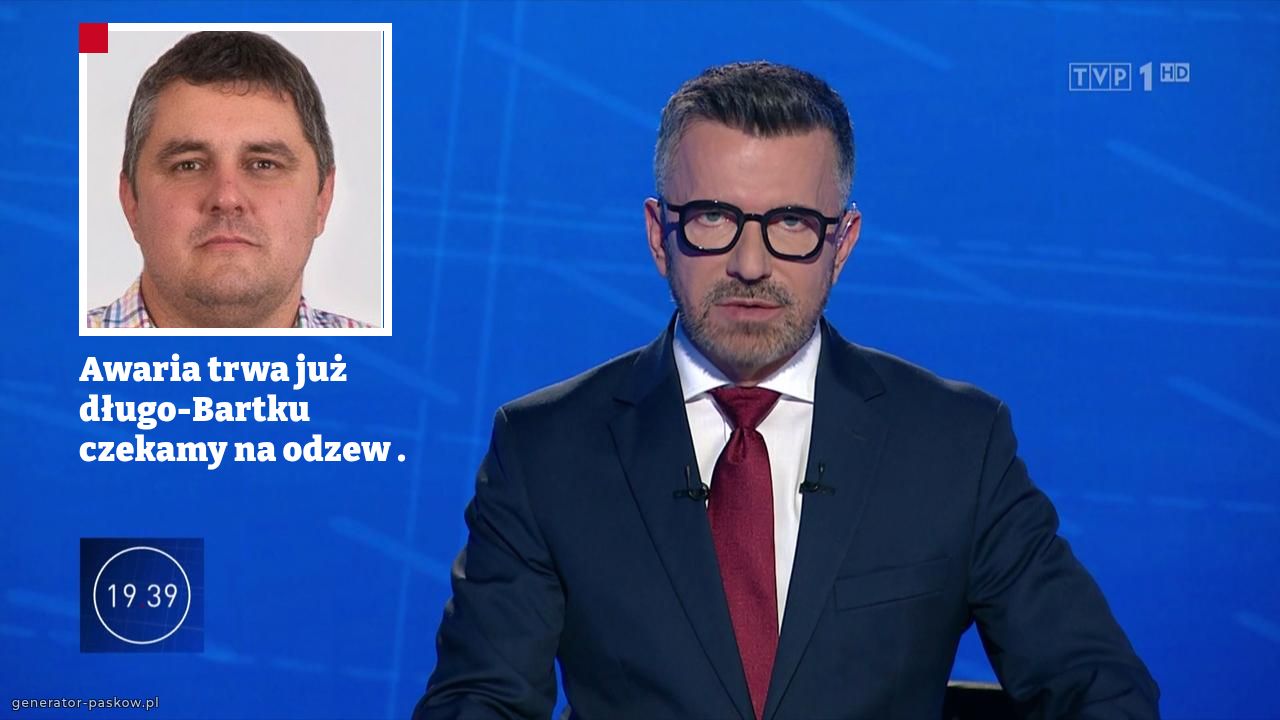 Awaria trwa już długo-Bartku czekamy na odzew .
