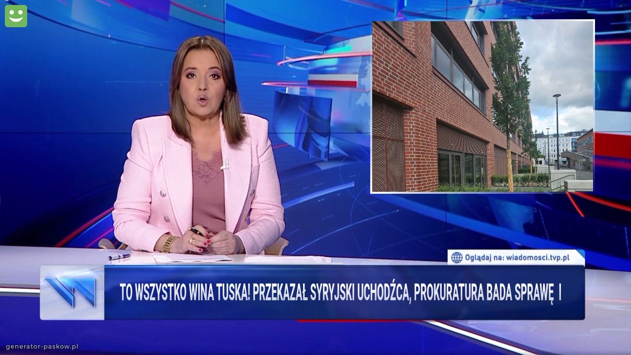 To wszystko wina Tuska! Przekazał syryjski uchodźca, Prokuratura bada sprawę  I