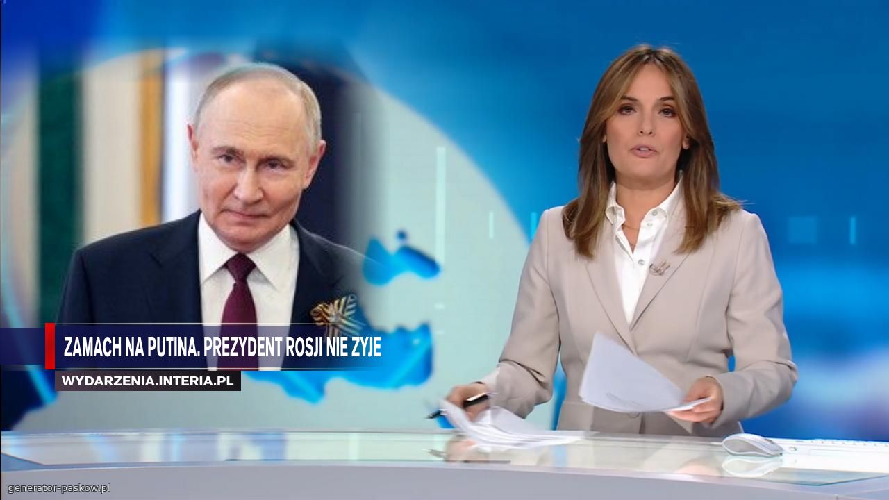 Zamach na Putina. Prezydent Rosji nie zyje