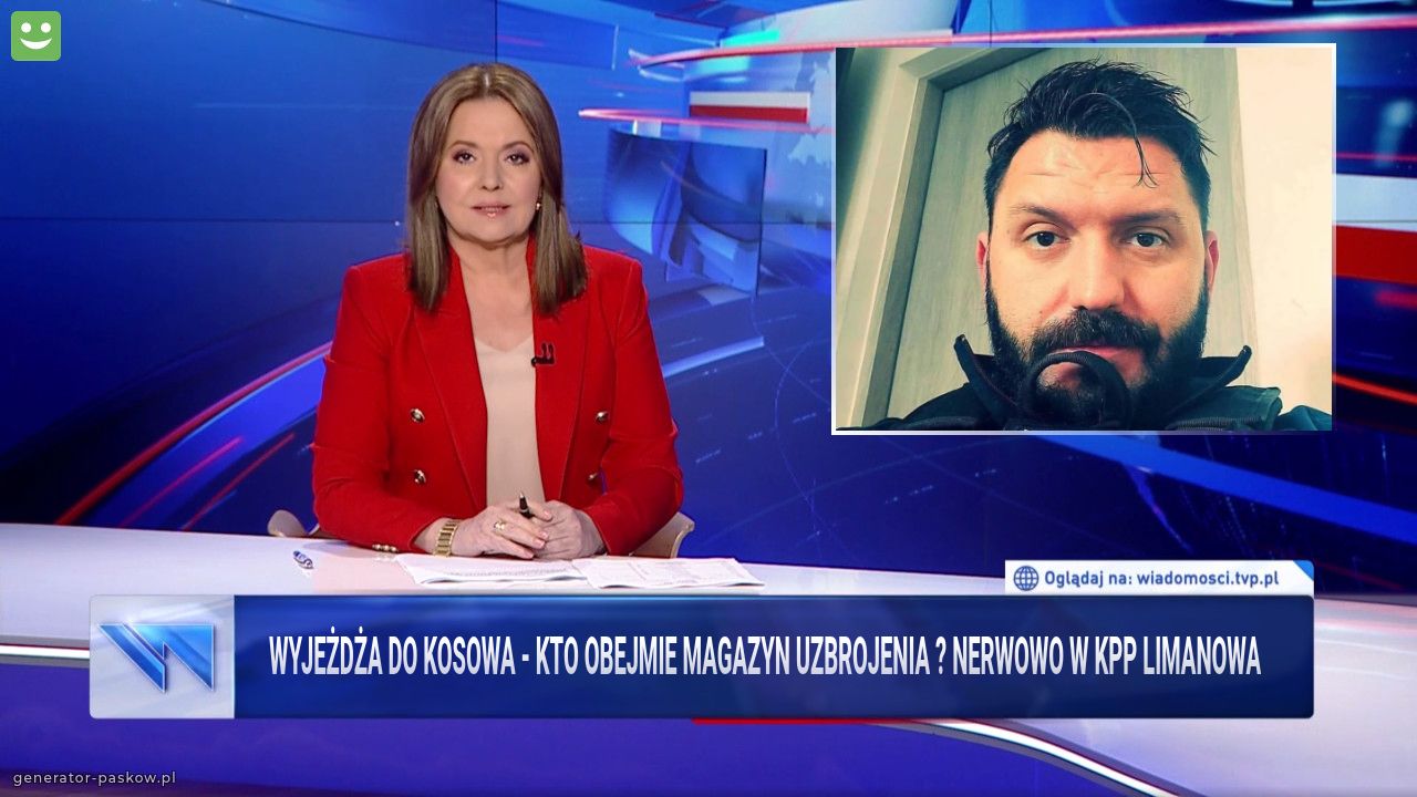 Wyjeżdża do kosowa - kto obejmie magazyn uzbrojenia ? Nerwowo w Kpp limanowa