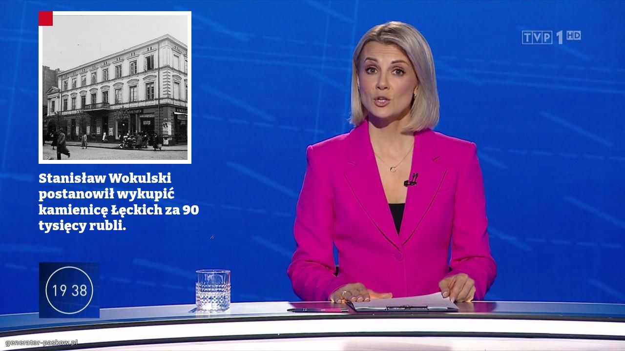Stanisław Wokulski postanowił wykupić kamienicę Łęckich za 90 tysięcy rubli.