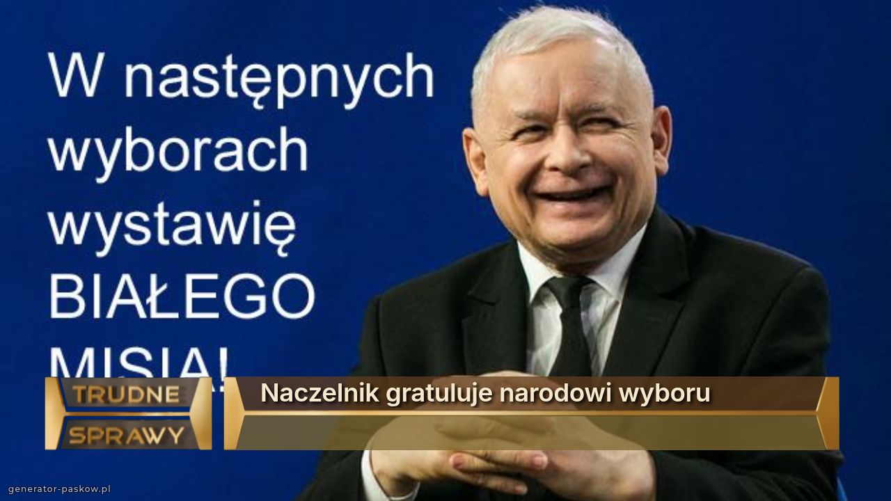 Naczelnik gratuluje narodowi wyboru