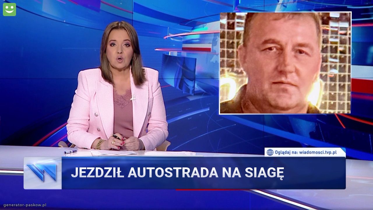 Jezdził Autostrada na Siagę 