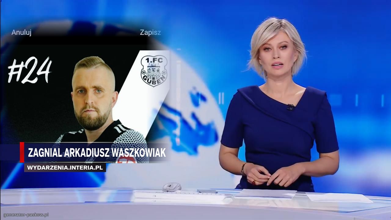 Zagnial Arkadiusz Waszkowiak 