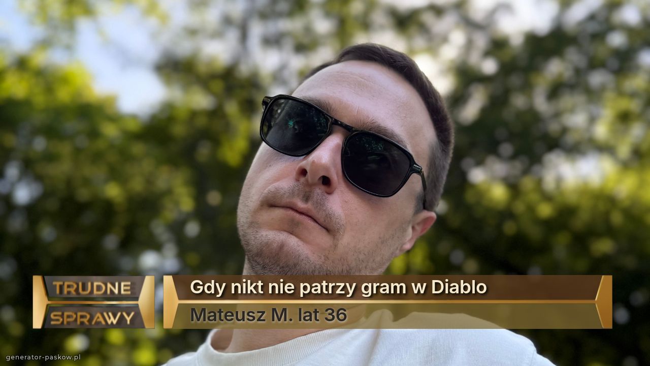 Gdy nikt nie patrzy gram w Diablo
Mateusz M. lat 36