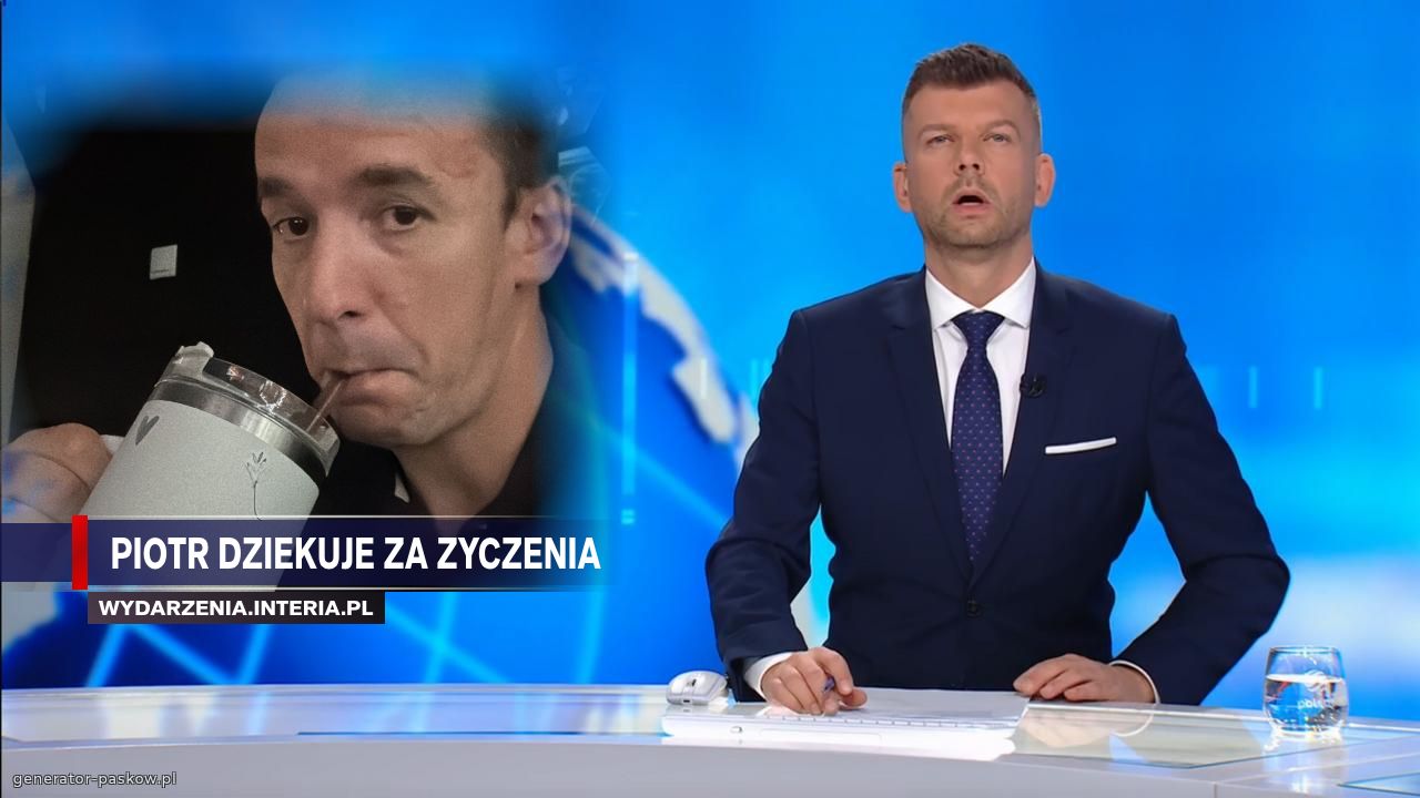  Piotr dziekuje za zyczenia 