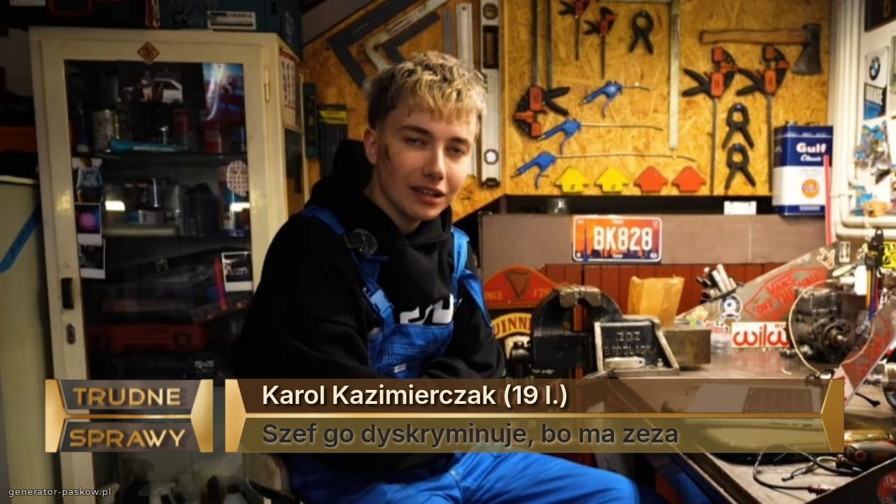 Karol Kazimierczak (19 l.)
Szef go dyskryminuje, bo ma zeza