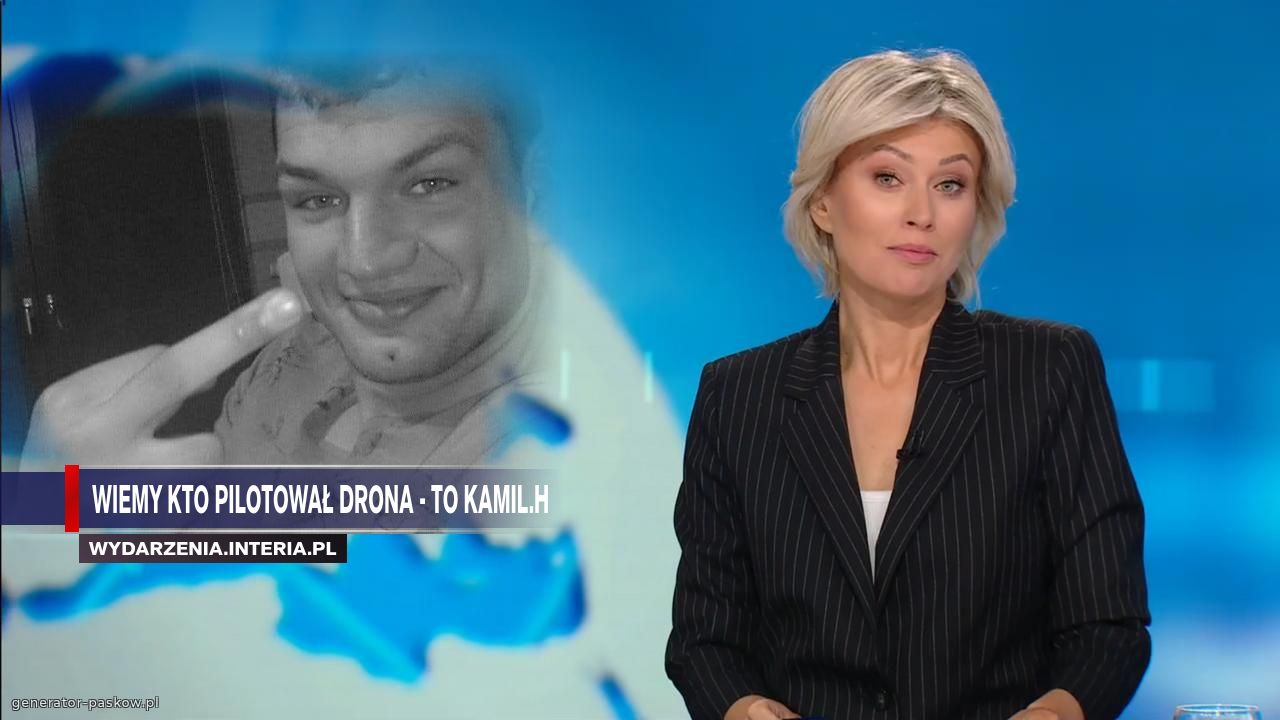 Wiemy kto pilotował drona - To Kamil.H