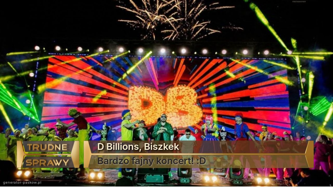 D Billions, Biszkek
Bardzo fajny koncert! :D