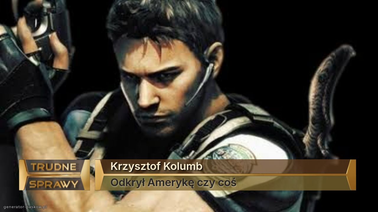 Krzysztof Kolumb
Odkrył Amerykę czy coś