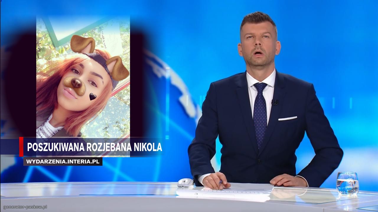POSZUKIWANA ROZJEBANA NIKOLA