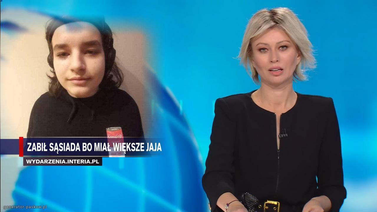 Zabił sąsiada bo miał większe jaja