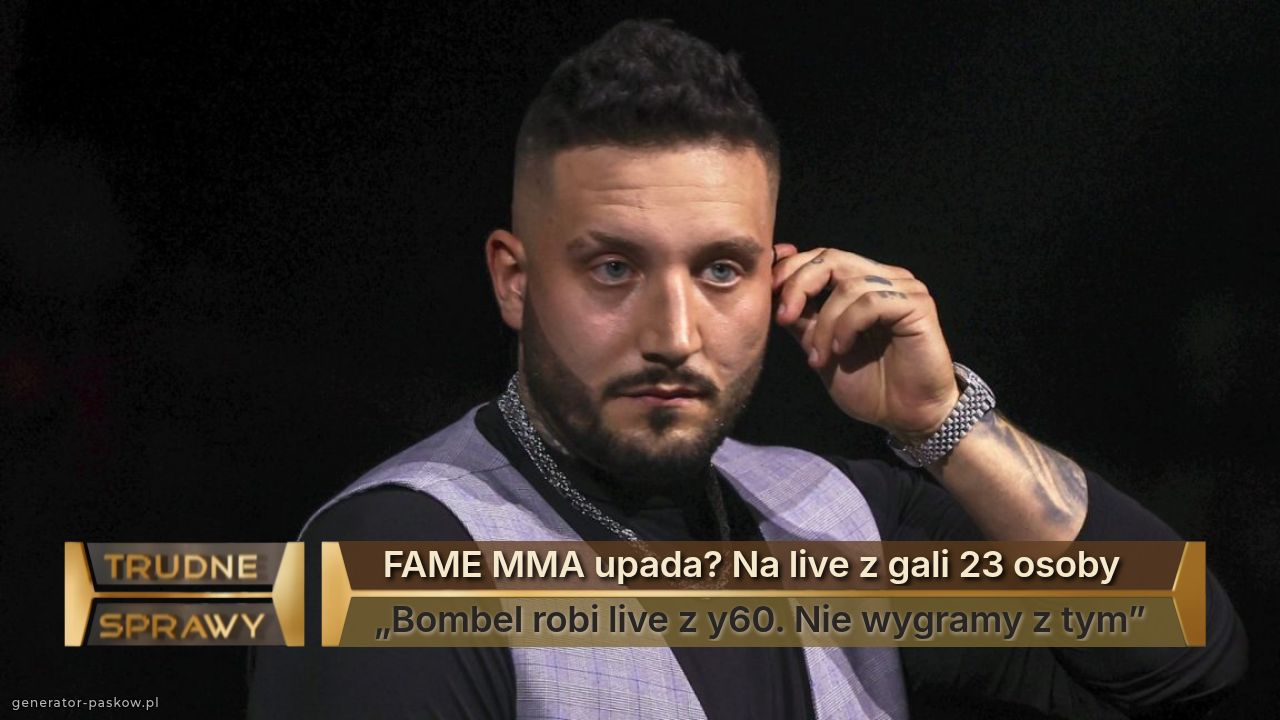  FAME MMA upada? Na live z gali 23 osoby
„Bombel robi live z y60. Nie wygramy z tym”