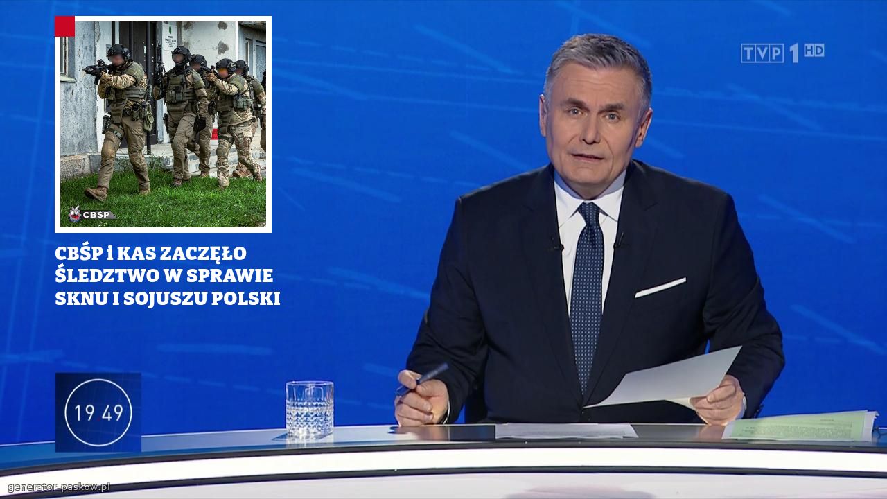 CBŚP i KAS ZACZĘŁO ŚLEDZTWO W SPRAWIE SKNU I SOJUSZU POLSKI