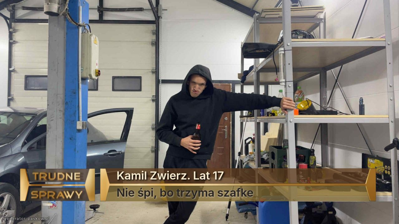Kamil Zwierz. Lat 17
Nie śpi, bo trzyma szafke