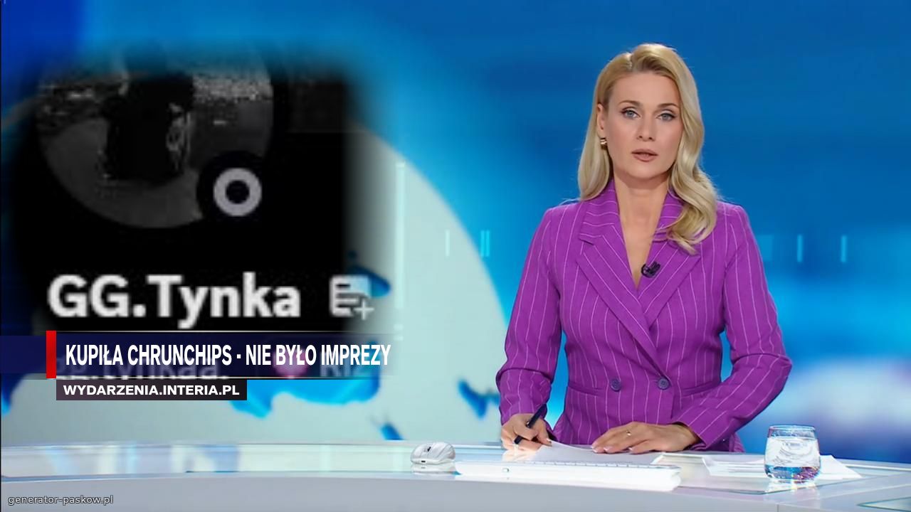 Kupiła chrunchips - nie było imprezy