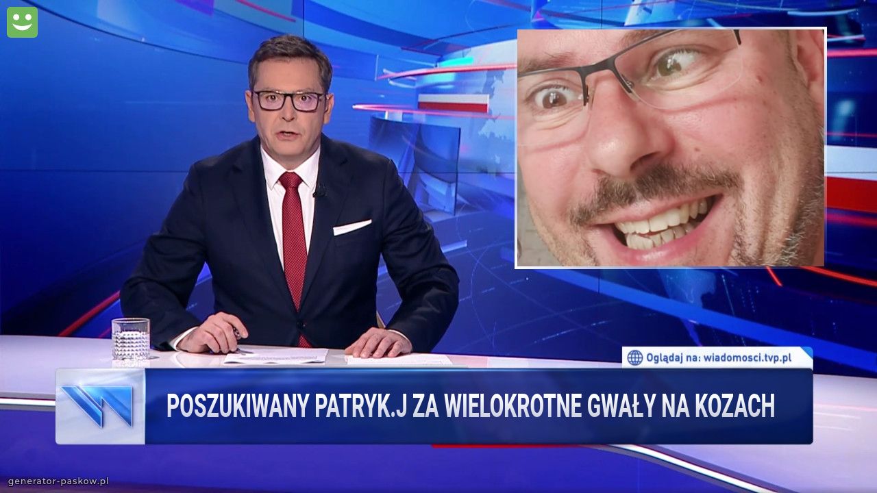 Poszukiwany Patryk.j za wielokrotne gwały na kozach 