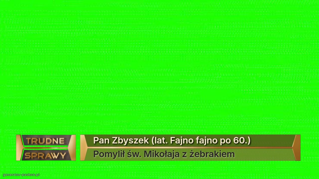 Pan Zbyszek (lat. Fajno fajno po 60.)
Pomylił św. Mikołaja z żebrakiem 