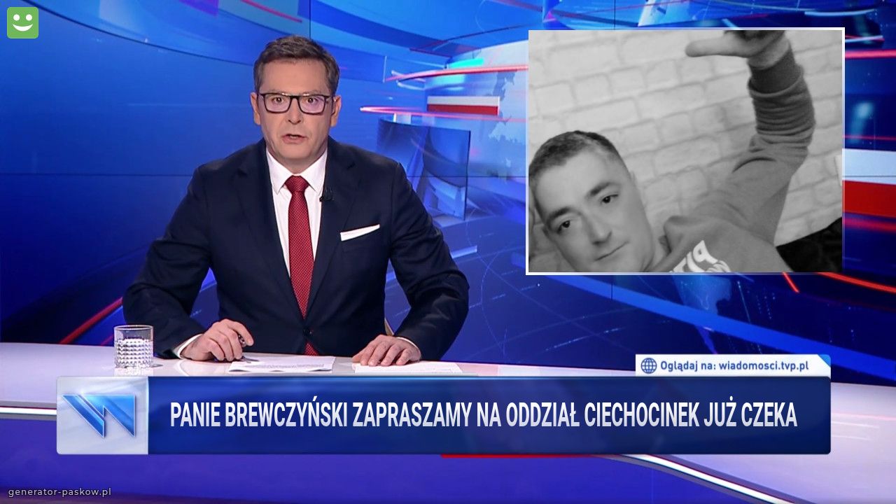 Panie brewczyński Zapraszamy na oddział Ciechocinek już czeka