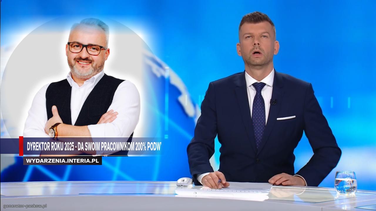 Dyrektor Roku 2025 - da swoim Pracownikom 200% podwyżki