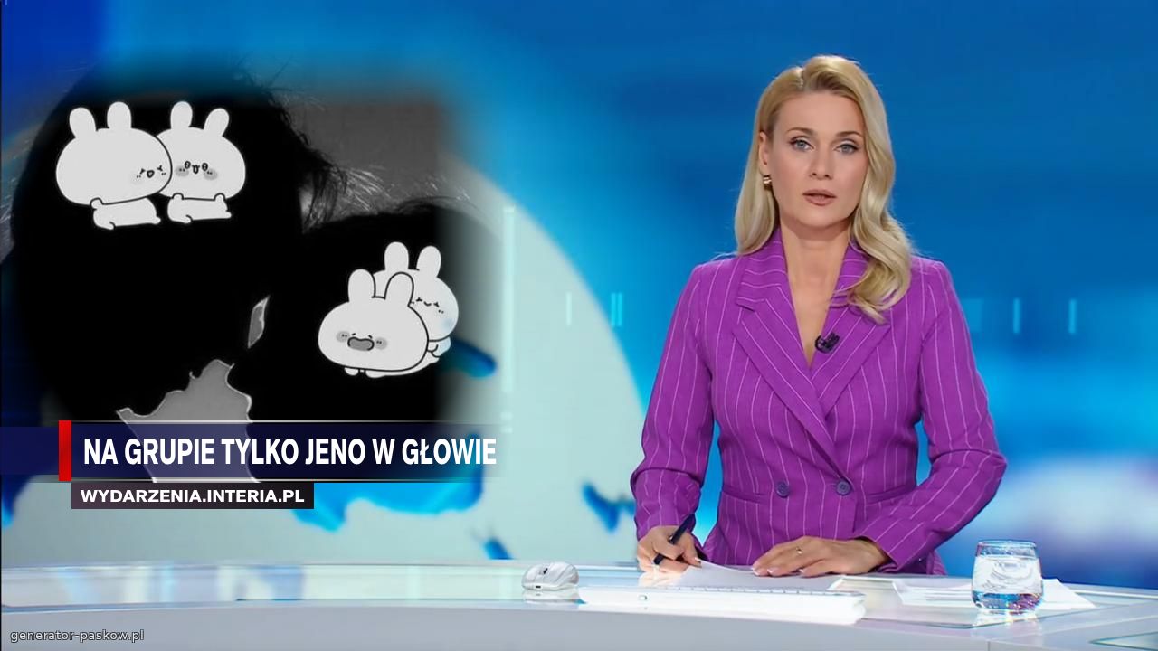 Na grupie tylko jeno w głowie