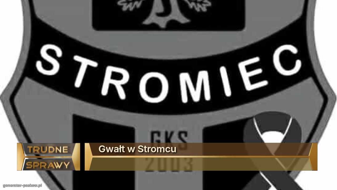 Gwałt w Stromcu 
