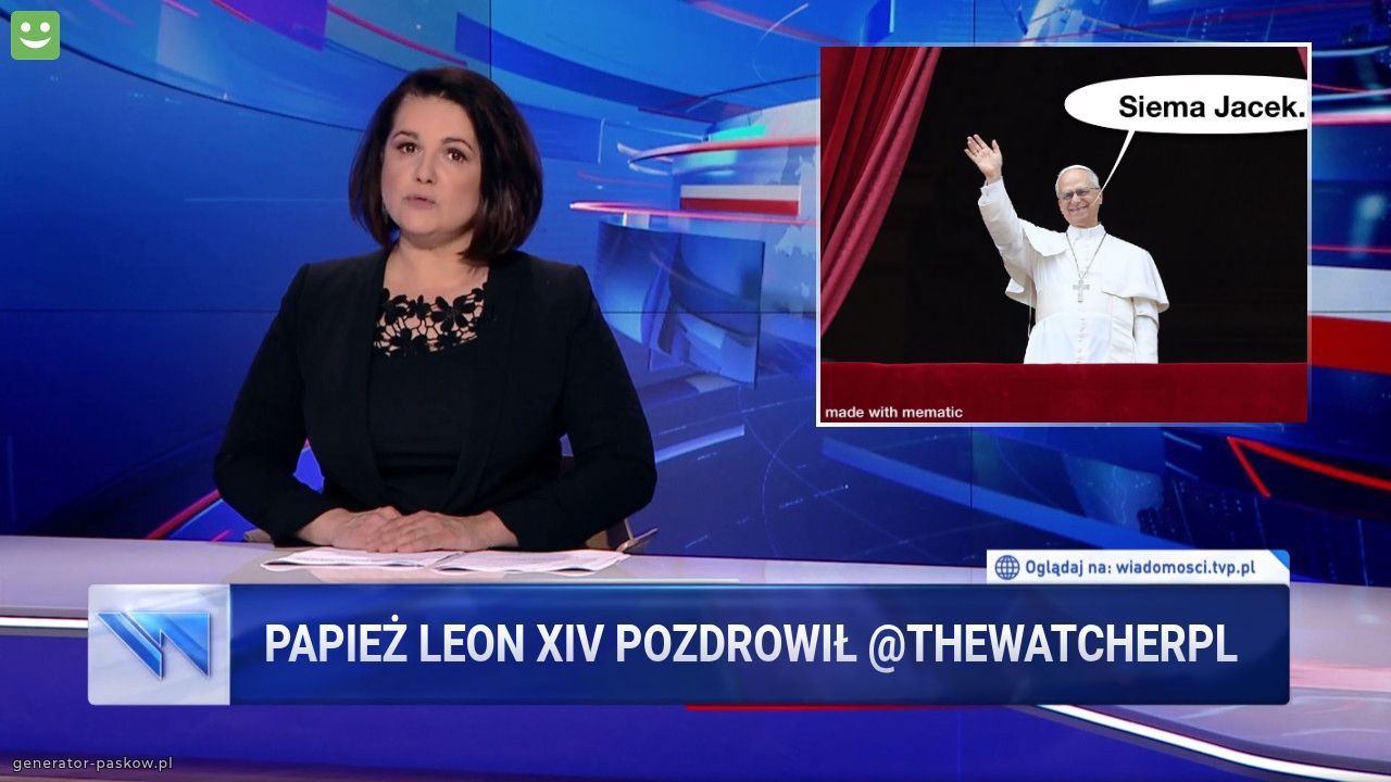 Papież leon xiv pozdrowił @TheWatcherpl