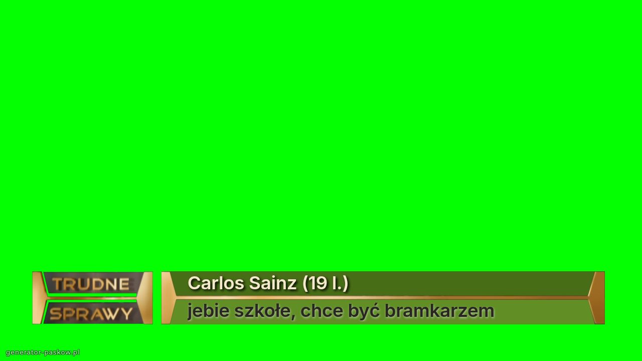 Carlos Sainz (19 l.)
jebie szkołe, chce być bramkarzem