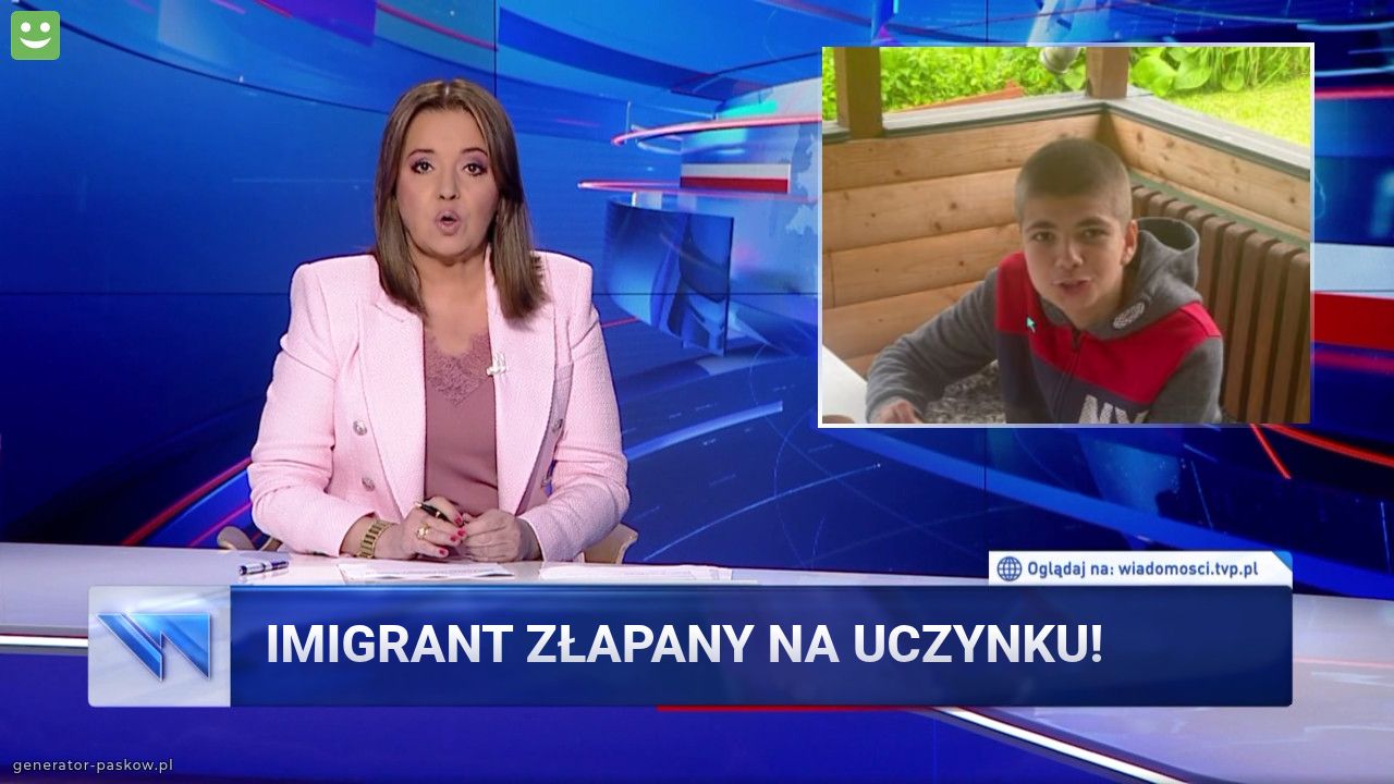imigrant złapany na uczynku! 