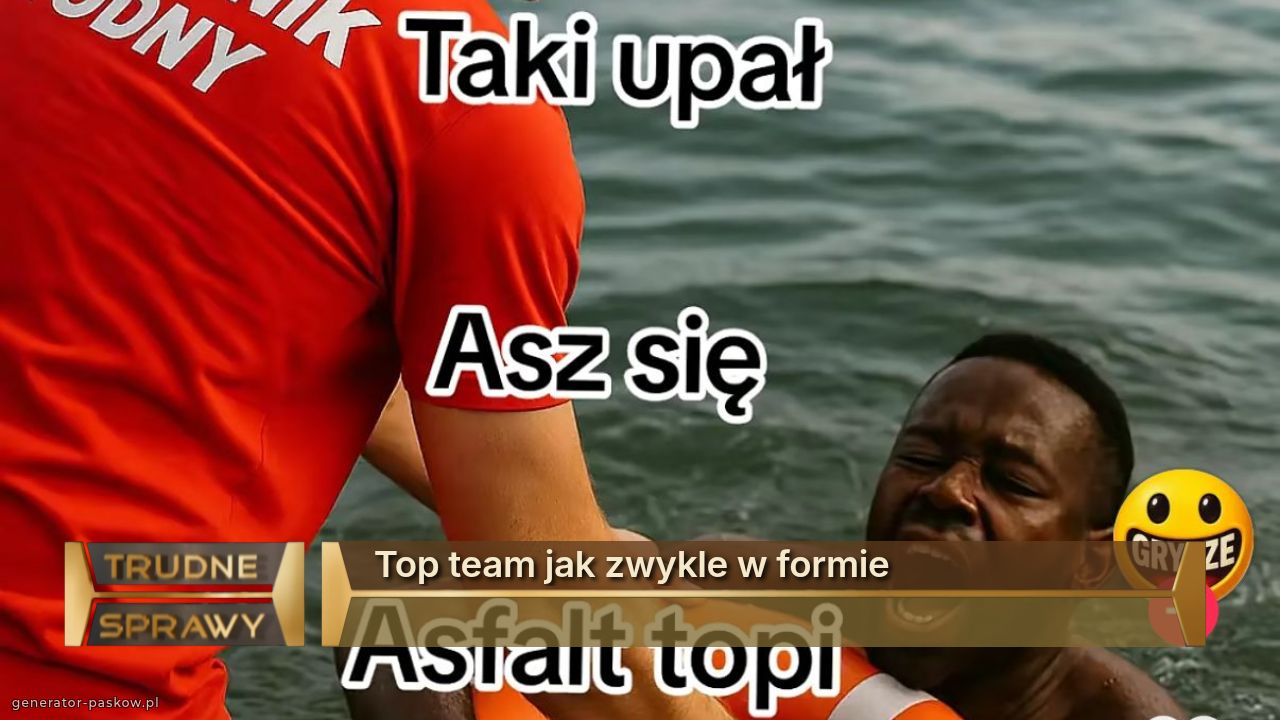 Top team jak zwykle w formie
