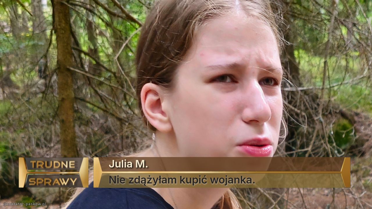Julia M.
Nie zdążyłam kupić wojanka.
