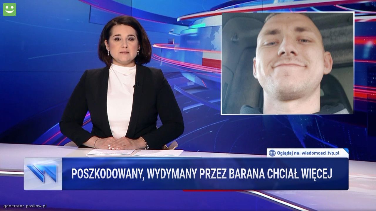 Poszkodowany, wydymany przez barana chciał więcej 
