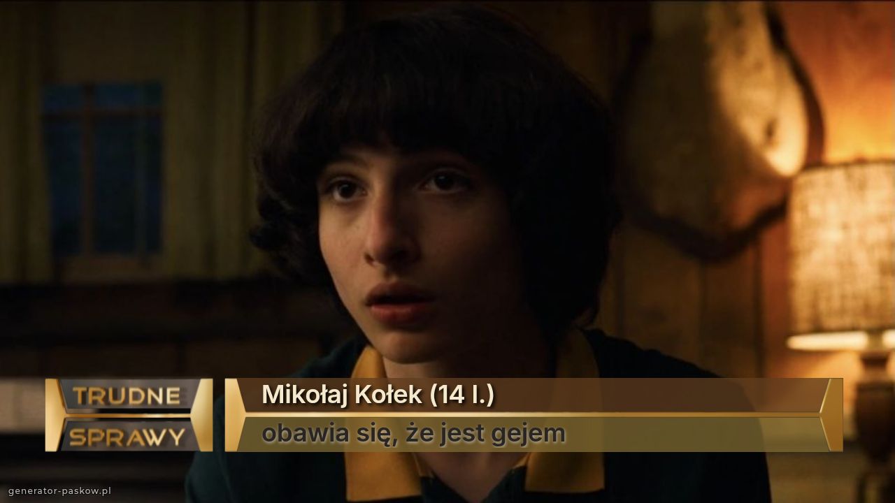 Mikołaj Kołek (14 l.)
obawia się, że jest gejem