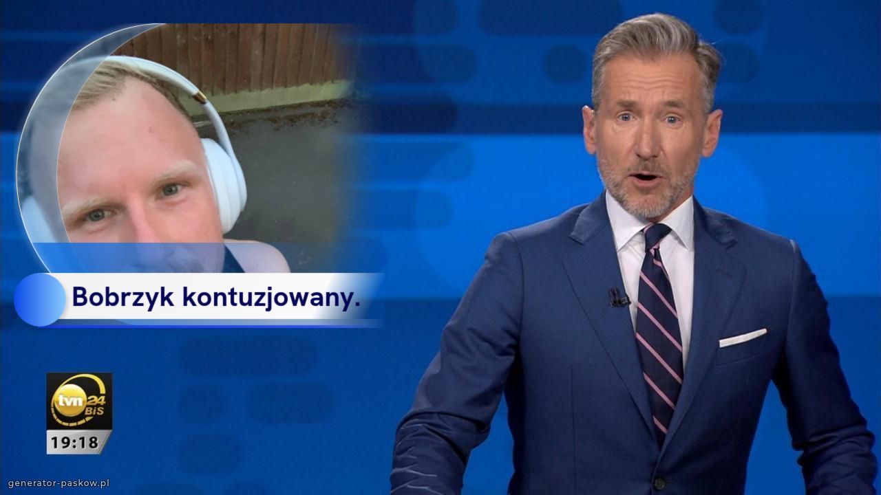 Bobrzyk kontuzjowany.