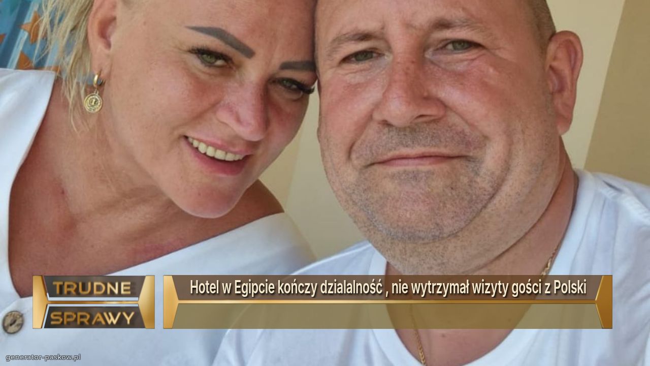 Hotel w Egipcie kończy dzialalność , nie wytrzymał wizyty gości z Polski
