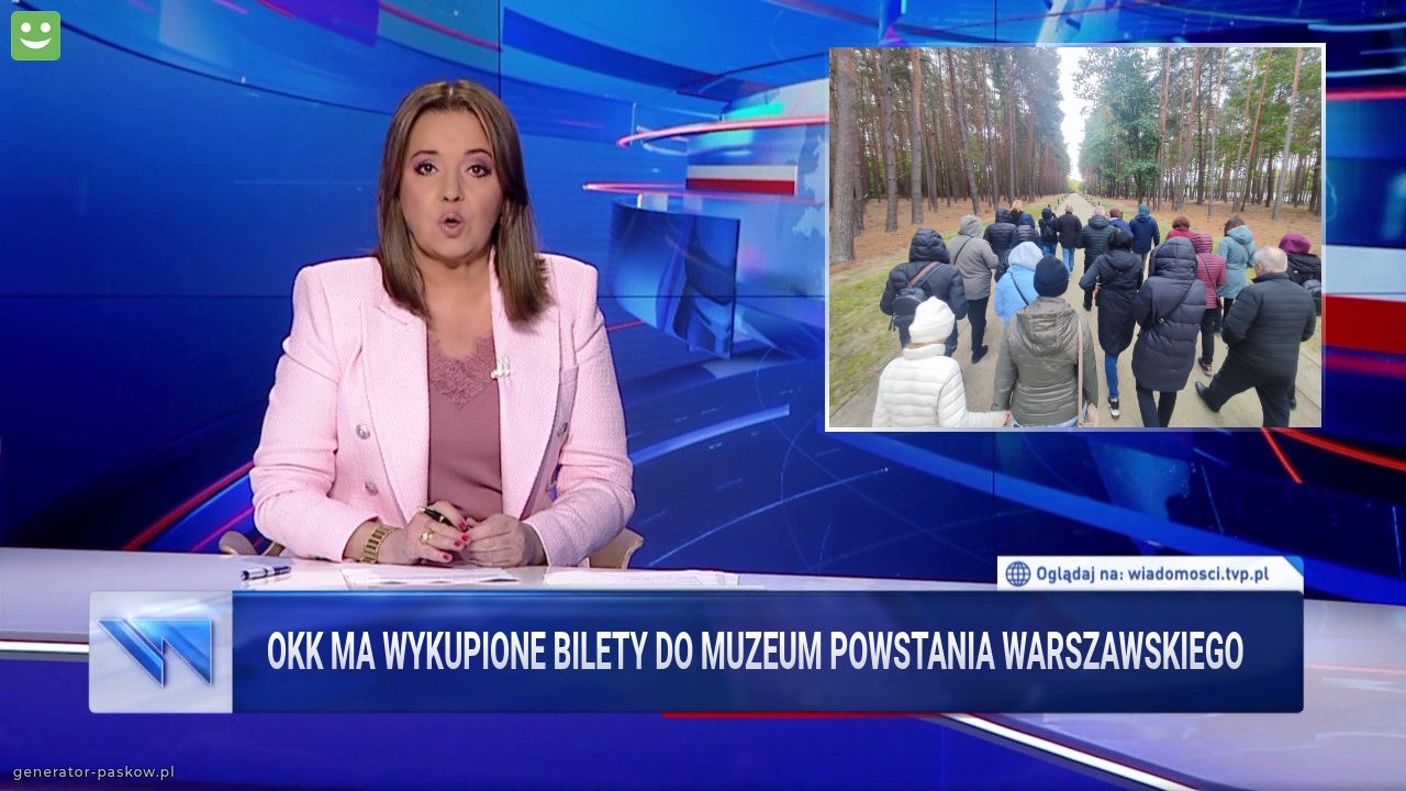 Okk ma wykupione bilety do Muzeum Powstania Warszawskiego 
