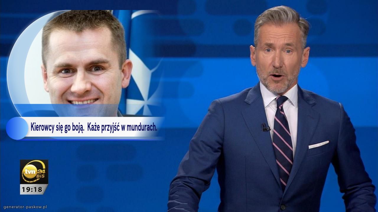 Kierowcy się go boją.  Każe przyjść w mundurach.