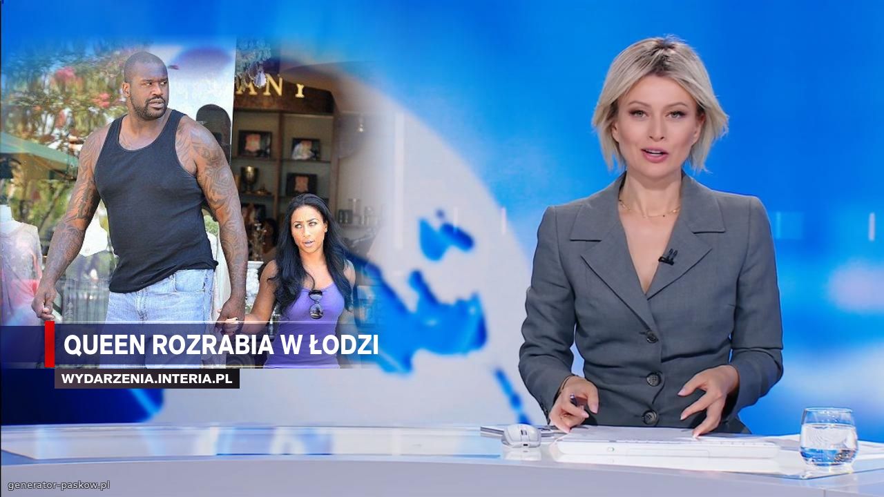 queen rozrabia w łodzi
