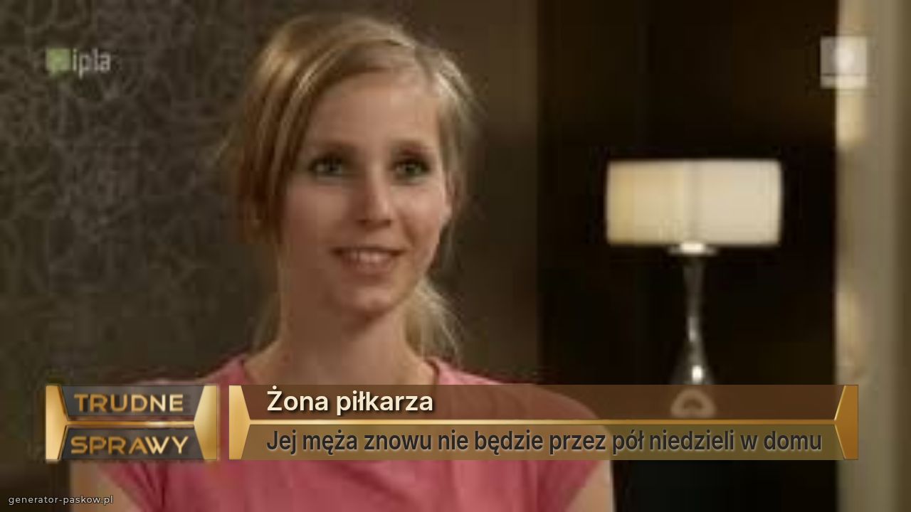 Żona piłkarza 
Jej męża znowu nie będzie przez pół niedzieli w domu