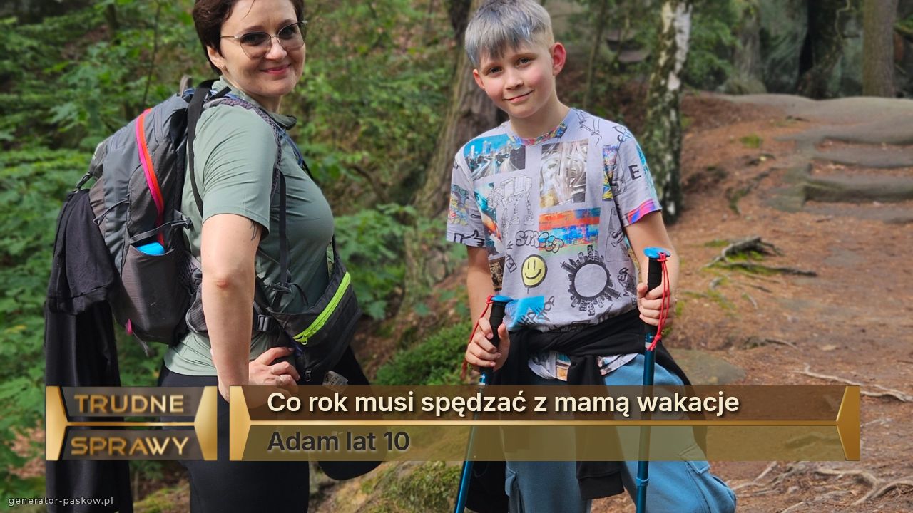 Co rok musi spędzać z mamą wakacje
Adam lat 10