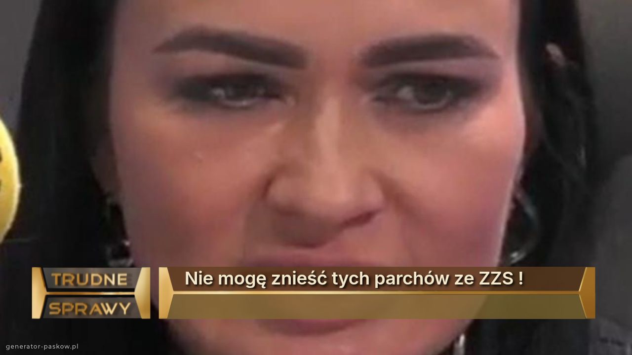 Nie mogę znieść tych parchów ze ZZS !

