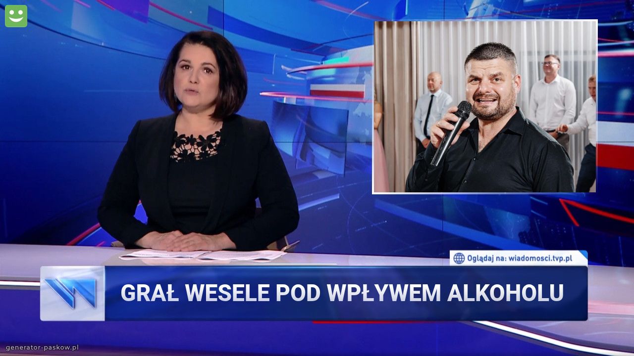 Grał wesele pod wpływem alkoholu