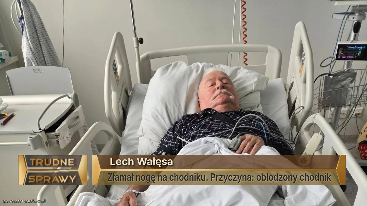  Lech Wałęsa 
Złamał nogę na chodniku. Przyczyna: oblodzony chodnik